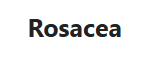 Rosacea